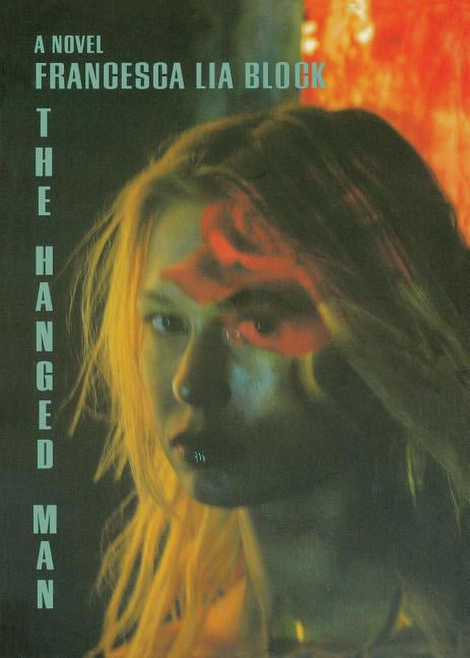 Francesca Lia Block's The Hanged Man, A Novel
